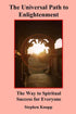 The Universal Path to Enlightenment by Stephen Knapp
